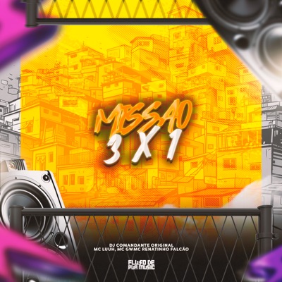 Missão 3 X 1 (feat. MC Renatinho Falcão) - Single