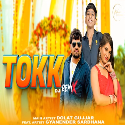 Tokk (DJ Remix) [feat. Amit Bainsla & Gyanender Sardhana] - Single