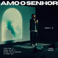 AMO O SENHOR — GABRIELL JUNIOR