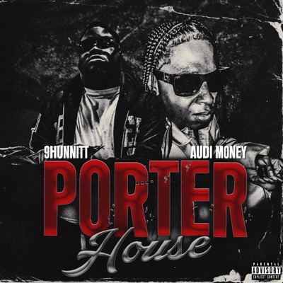 Porter House (feat. Audi Money) - Single