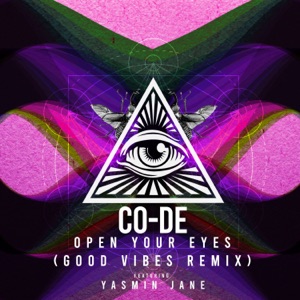 Open Your Eyes (feat. Yasmin Jane) [Good Vibes Remix] - Single