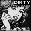 Dirty