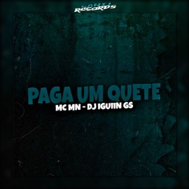 Paga um Quete DJ IGUIIN GS & MC MN
