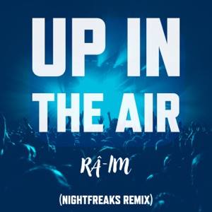 Up In The Air (Nightfreaks Remix) - Single