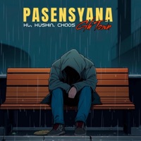 Pasensyana (feat. Chaos) - Single - Kushin