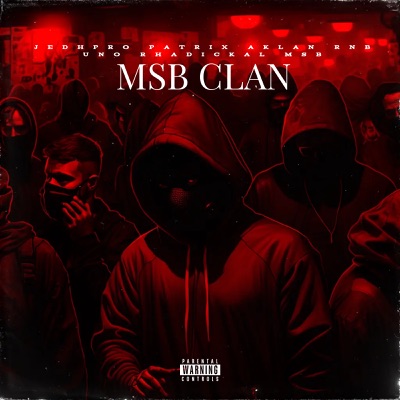 Msb Clan (feat. Jedhpro, Patrix, Aklan Rnb Uno) - Single