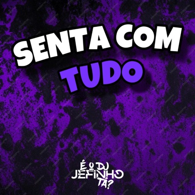 SENTA COM TUDO - Single