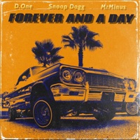 FOREVER AND A DAY (feat. Snoop Dogg) - Single - D. One
