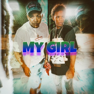 My Girl (feat. Lil Yohan) - Single