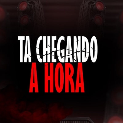 TA CHEGANDO A HORA - Single