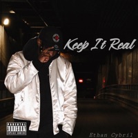 Keep It Real - Single - Ethan Cybril