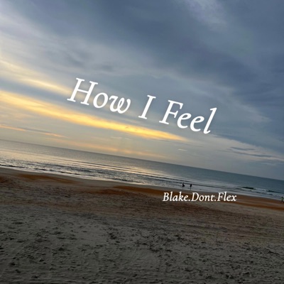 How I Feel - Single