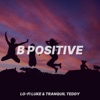 B Positive - Single