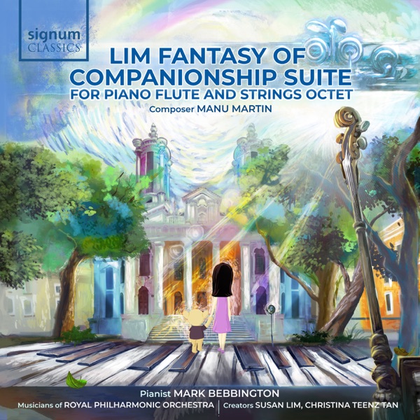 Manu Martin: Lim Fantasy of Companionship Suite for Piano, Flute and String Octet