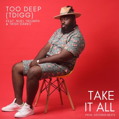 Take It All (feat. Nuel Triumph & Trish Darko) - Single