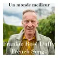 Frankie Rose Duffy-un monde meilleur