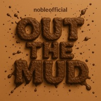 Out The Mud - Single - NobleOfficial