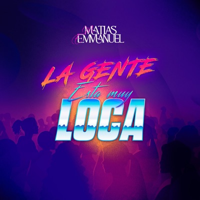 La gente esta muy loca - Single