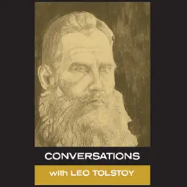 In His Own Words: Conversations with Leo Tolstoy: In His Own Words (Unabridged)