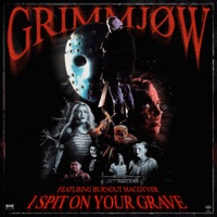 I SPIT ON YOUR GRAVE (feat. Burnout MacGyver) - Single - Grimmjøw