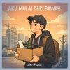 Ali music - AKU MULAI DARI BAWAH artwork