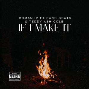 If I Make It (feat. Bang Beats & Teddy Ash Cole)