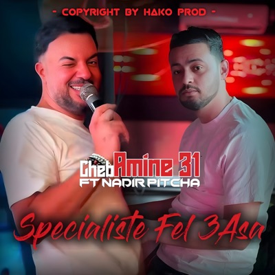Spécialiste Fel 3asa (feat. Nadir Pitcha) - Single