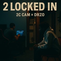2 Locked In (feat. Drriizz0) - Single - 2C CAM