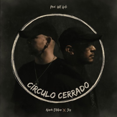 Círculo cerrado (feat. Jcy & Wil Galo) - Single