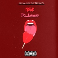 Freak - Single - DJ Jayhood