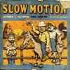 Slow Motion - Single