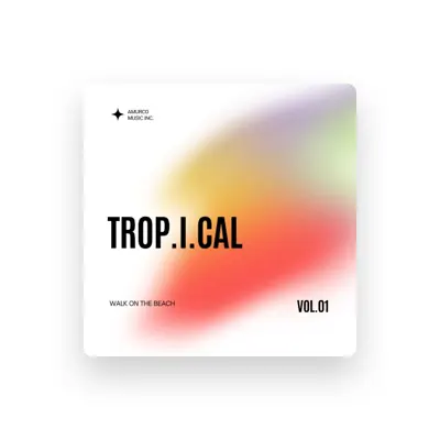 Listen to Tropical, watch music videos, read bio, see tour dates & more!