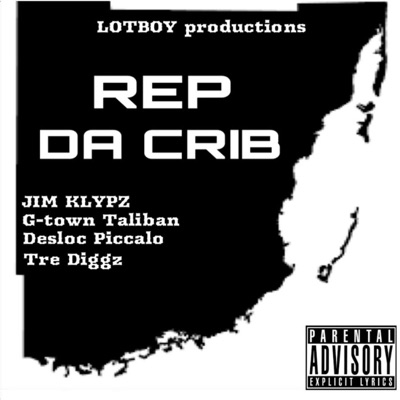rep da crib (feat. desloc piccalo, G-town Taliban & trey diggz) - Single