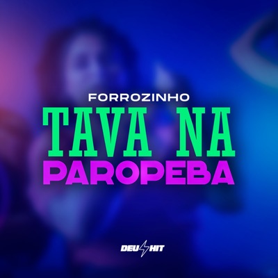 Forrozinho - Tava na Paropeba - Single