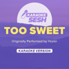 Too Sweet (Originally Performed by Hozier) [Karaoke Version] - karaoke SESH