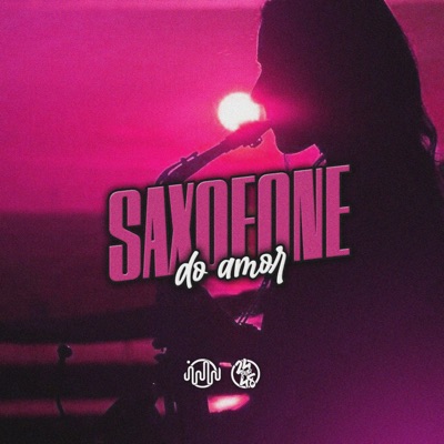 Saxofone Do Amor - Single
