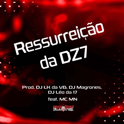 Ressurreição da Dz7 (feat. MC MN) - Single