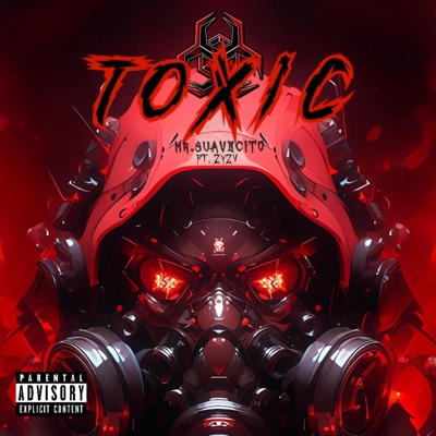 TOXIC (feat. ZyZy) - Single