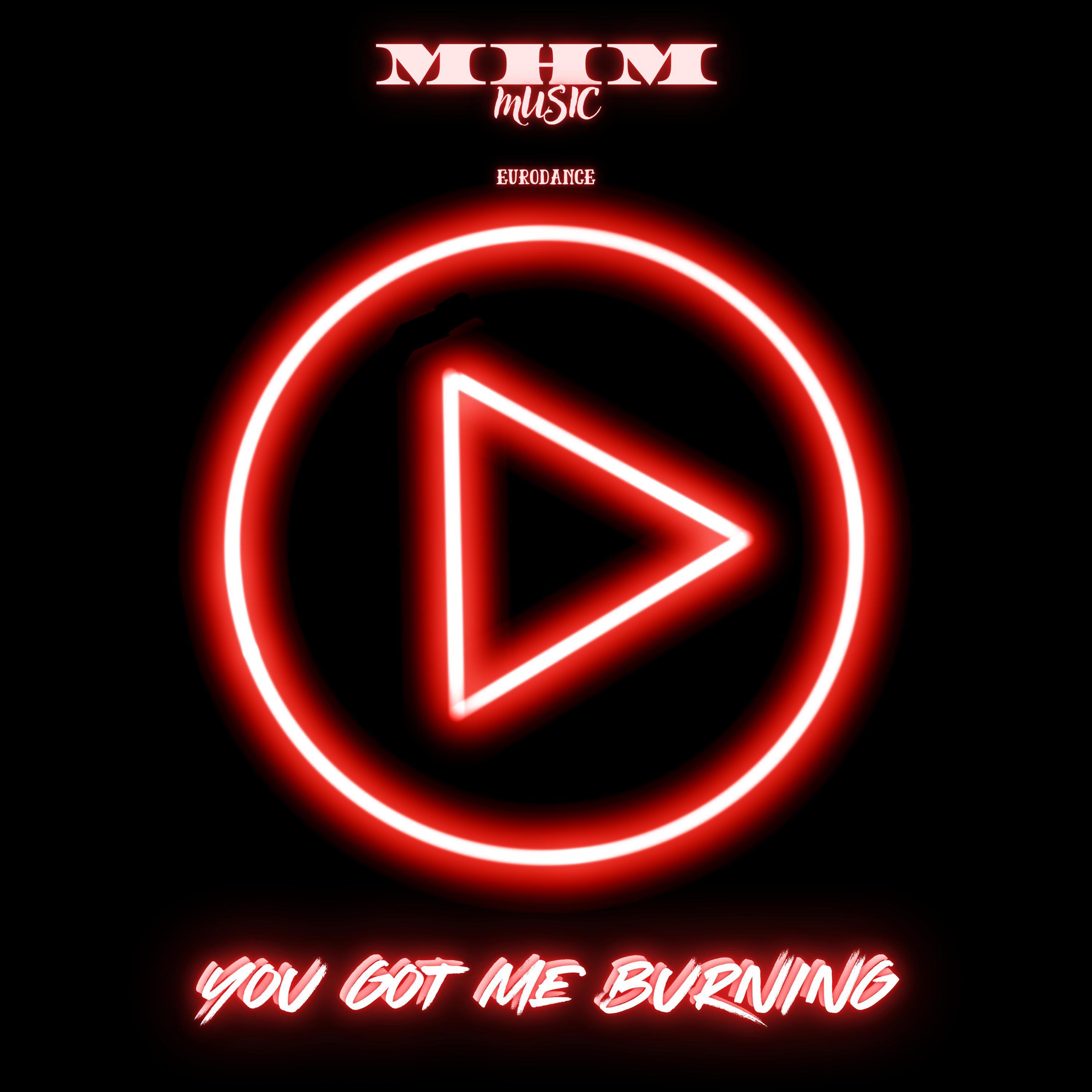 You Got Me Burning - Single