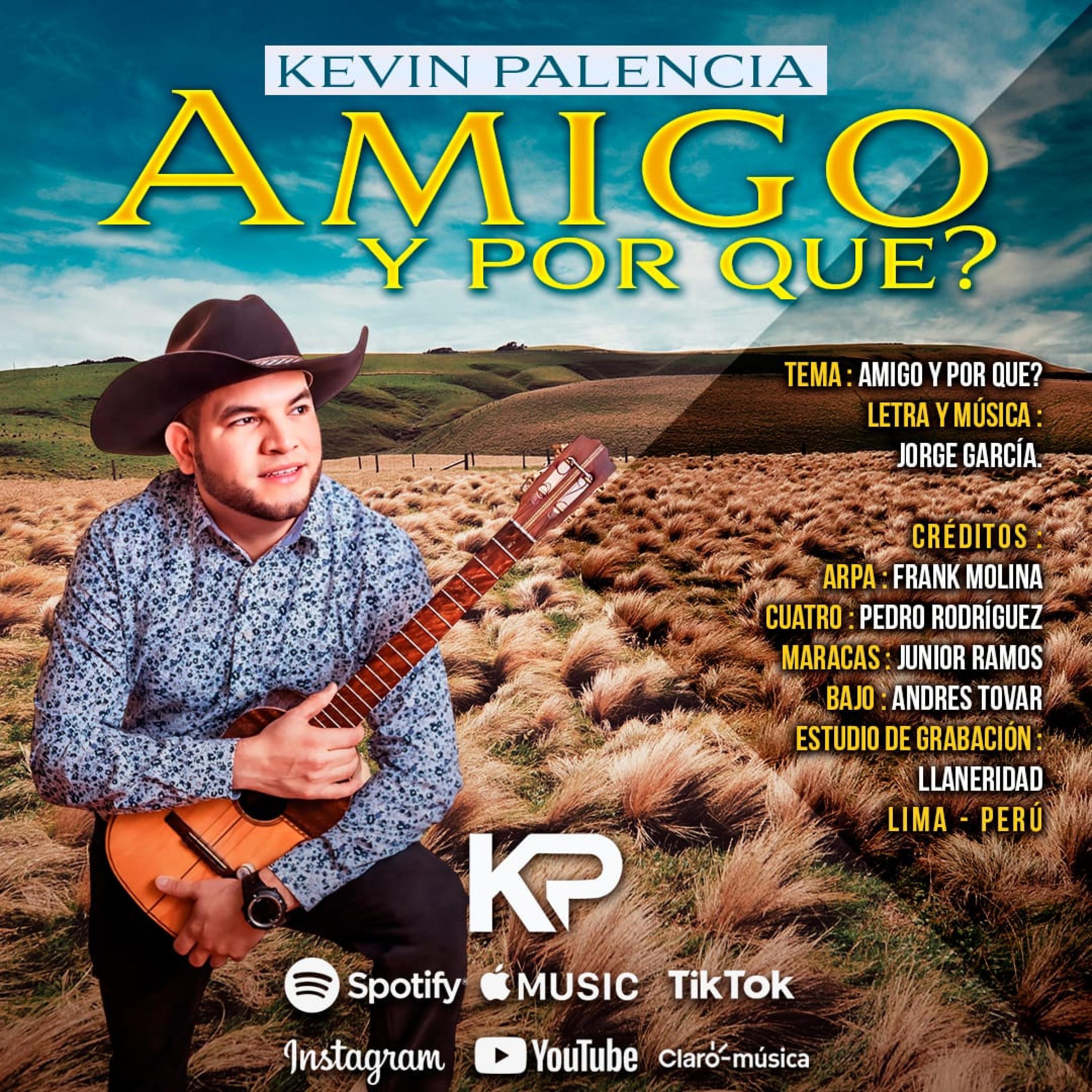 KEVIN PALENCIA - AMIGO Y POR QUE?