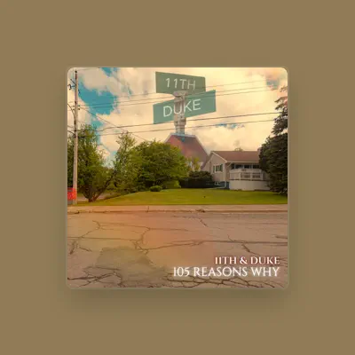 Listen to 11th & Duke, watch music videos, read bio, see tour dates & more!