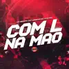 Stream & download Com L na Mão - Single