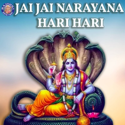 Jai Jai Narayana Hari Hari