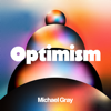 Optimism - Michael Gray