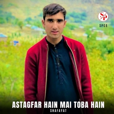 Astagfar Hain Mai Toba Hain (feat. Shafayat) - Single