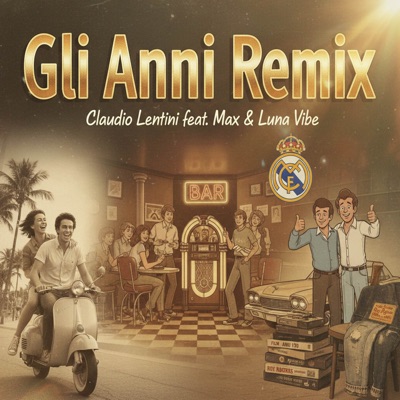 Gli Anni (feat. Luna Vibe & Max D) [Remix] - Single