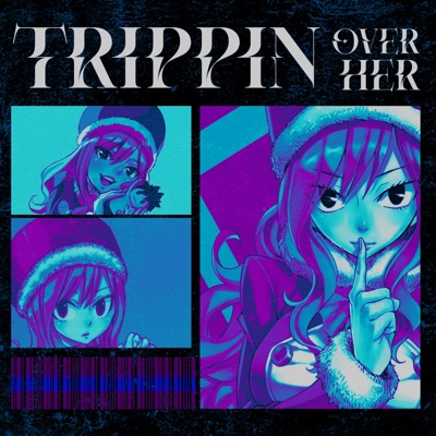 Trippin' (Over Her) (feat. Sh!nki & Marc Knight) - Single