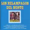 Los Relámpagos del Norte - Sin Decirte Lo Que Siento