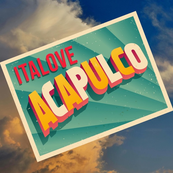 Acapulco (Also Playable Mono Remixes) - EP