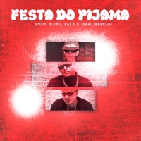 Festa do Pijama - Single - Bruno Sound, fake & Isaac Rabello